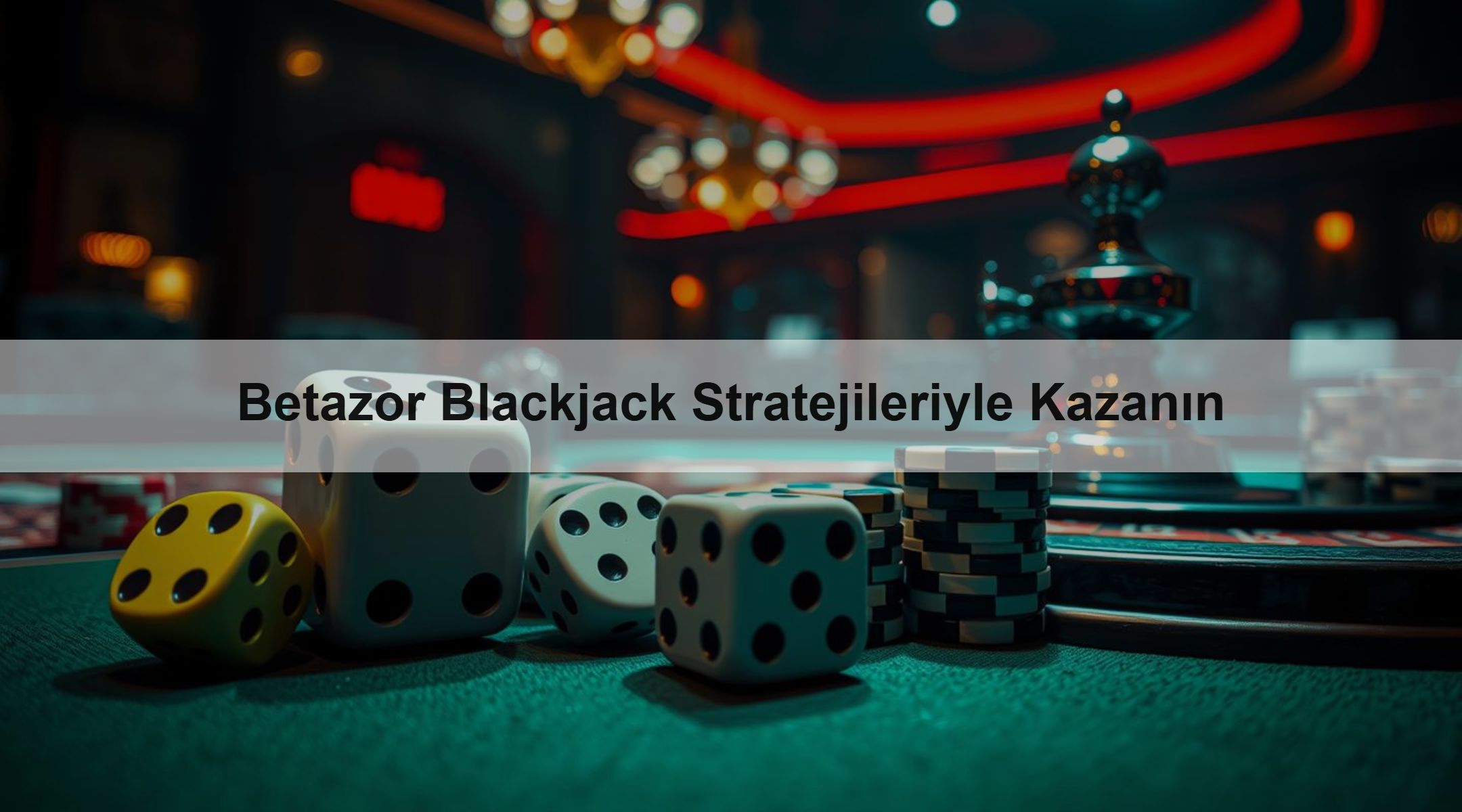 Betazor Blackjack Stratejileriyle Kazanın