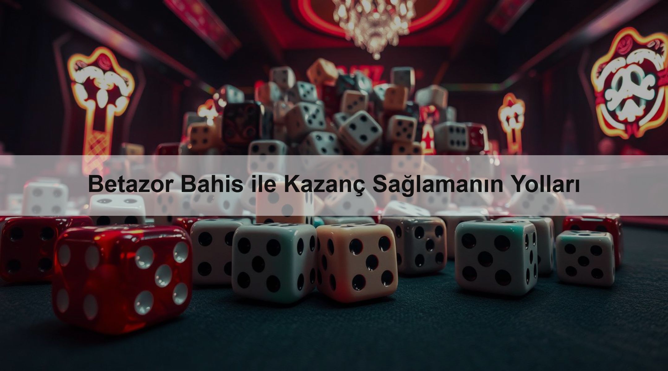 Betazor Bahis ile Kazanç Sağlamanın Yolları