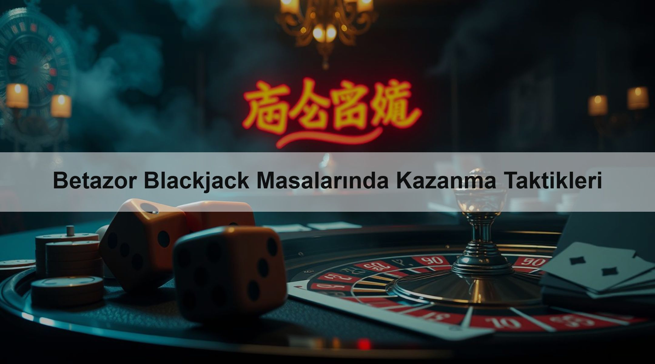 Betazor Blackjack Masalarında Kazanma Taktikleri